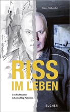 Klaus Feldkircher - Riss im Leben