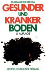 Margareth Sekera - Gesunder und kranker Boden