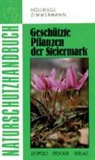 Renate Höllriegl, Zimmermann, Zimmermann - Naturschutzhandbuch - Geschützte Pflanzen der Steiermark