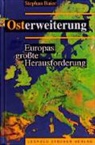 Stephan Baier - Osterweiterung. Europas größte Herausforderung