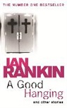 Ian Rankin - A Good Hanging