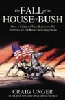 Craig Unger - The Fall of the House of Bush