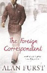 Alan Furst, Furst Alan - Foreign Correspondent