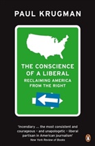 Paul Krugman, Paul R. Krugman - The Conscience of a Liberal: Reclaiming America from the Right