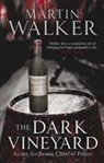 Martin Walker - The Dark Vineyard
