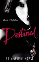 Kristin Cast, P. C. Cast - Destined