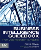 Rick Sherman, Rick (Founder Sherman, Sherman Rick - Business Intelligence Guidebook
