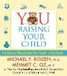 Mehmet Oz, Mehmet C. Oz, Michael F. Roizen, Mehmet Oz, Mehmet C. Oz, Michele Pawk... - You: Raising Your Child (Audio book)