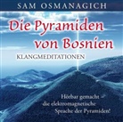 Sam Osmanagich, Sam (Dr.) Osmanagich - Die Pyramiden von Bosnien - Klangmediationen, 1 Audio-CD (Audio book)