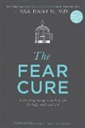 Lissa Rankin - The Fear Cure