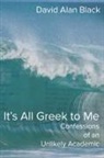 David Alan Black - It's All Greek to Me