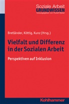Rudolf Bieker, Bettina Bretländer, Michael Köttig, Michaela Köttig, Thoma Kunz, Thomas Kunz... - Vielfalt und Differenz in der Sozialen Arbeit