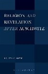 Balazs M Mezei, Balazs M. Mezei, Balázs M. Mezei - Religion and Revelation after Auschwitz
