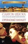 Gaston Leroux - Operadaki Hayalet
