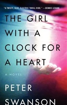 Peter Swanson - The Girl with a Clock for a Heart