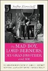 Sofka Zinovieff - The Mad Boy, Lord Berners, My Grandmother and Me