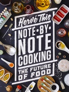 Malcolm Debevoise, Hervé This, Herv? This, Herve This, Hervé This - Note by Note Cooking