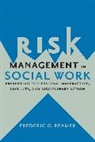 Frederic Reamer, Frederic G. Reamer - Risk Management in Social Work