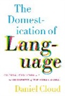 Daniel Cloud, Daniel (Princeton University) Cloud, Cloud Daniel, Daniel Cloud - The Domestication of Language