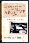 Nicholas Dirks, Nicholas B. Dirks, Nicholas Dirks - Autobiography of an Archive