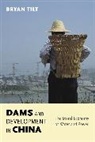 Bryan Tilt - Dams and Development in China