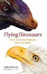 John Pickrell - Flying Dinosaurs