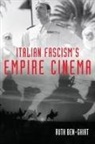 Ruth Ben-Ghiat, Ben-Ghiat Ruth, Ann Laura Stoler - Italian Fascism''s Empire Cinema