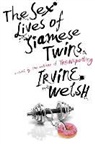 Irvine Welsh - The Sex Lives of Siamese Twins