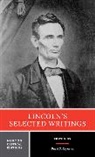 Lincoln, Abraham Lincoln, David S Reynolds, David S. Reynolds, David S. (City University of New York Graduate Center) Reynolds - Lincoln's Selected Writings