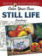 Marty Noble - Dover Masterworks: Color Your Own Still Life Paintings