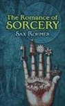 Sax Rohmer - The Romance of Sorcery