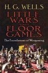 H. G. Wells, H.G. Wells - Little Wars and Floor Games