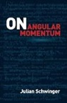 Julian Schwinger - On Angular Momentum