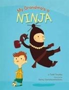 Todd Tarpley, Danny Chatzikonstantinou - My Grandma's a Ninja