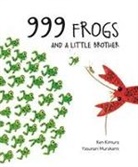 Ken Kimura, Yasanuri Murakami, Yasunari Murakami, Ken Kimura, Yasanuri Murakami, Yasunari Murakami - 999 Frogs and a Little Brother