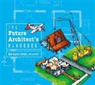 Barbara Beck - The Future Architect's Handbook