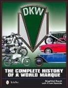 Siegfried Rauch, Siegfried/ Rönicke Rauch - Dkw - the Complete History of a World Marque