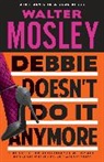 Walter Mosley - Debbie Doesn't Do It Anymore