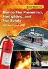 Sean P. Tortora, Sean P. Tortora - Study Guide for Marine Fire Prevention, Firefighting, & Fire Safety