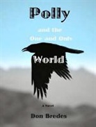 Don Bredes - Polly and the One and Only World