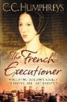 C. C. Humphreys - The French Executioner