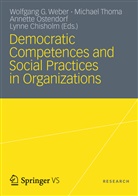 Lynne Chisholm, Annette Ostendorf, Annette Ostendorf et al, Michae Thoma, Michael Thoma, Wolfgang G. Wagner... - Democratic Competences and Social Practices in Organizations