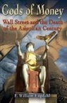 F William Engdahl, F. William Engdahl - Gods of Money