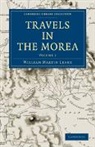 Leake, William Martin Leake - Travels in the Morea