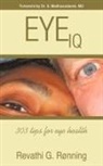 Revathi G. Rnning, G. Rnning Revathi G. Rnning, Revathi G. Ronning, Revathi G. Rønning - Eye Iq: 303 Tips for Eye Health