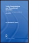 Eric Wiebelhaus-Brahm, Eric (University of Colorado Wiebelhaus-Brahm, Wiebelhaus-Brahm Eric - Truth Commissions and Transitional Societies