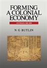 Noel George Butlin, Butlin Noel George - Forming a Colonial Economy