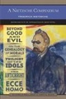 Friedrich Nietzsche, Friedrich Wilhelm Nietzsche, David Taffel - A Nietzsche Compendium