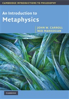 John Carroll, John W. Carroll, John W. (North Carolina State University) Carroll, John W. Markosian Carroll, Mark Heller, Ned Markosian... - Introduction to Metaphysics