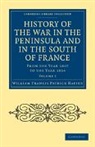 Sir William Francis Patrick Napier, William Francis Patrick Napier - History of the War in the Peninsula and in the South of France